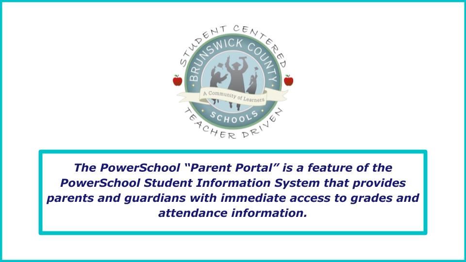 The PowerSchool “Parent Portal” is a feature of the PowerSchool Student Information System. The PowerSchool “Parent Portal” is a feature of the PowerSchool Student Information System.